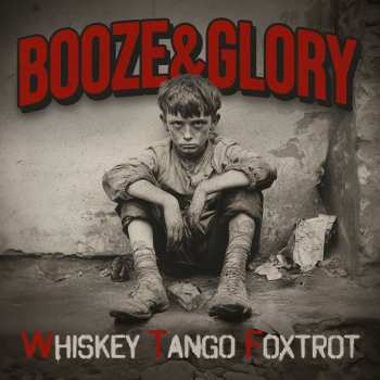 LP Booze & Glory: Whiskey Tango Foxtrot