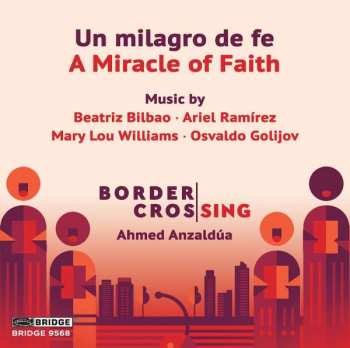 CD Border CrosSing: Un Milagro de Fe - A Miracle of Faith