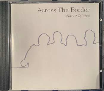 Album Border Quartet: Across The Border