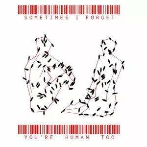 Bored At My Grandmas Hous: Sometimes I Forget You're Human Too