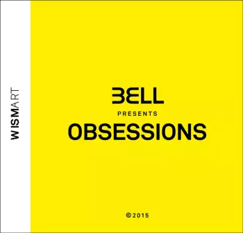 Boris Bell: Bell Presents Obsessions