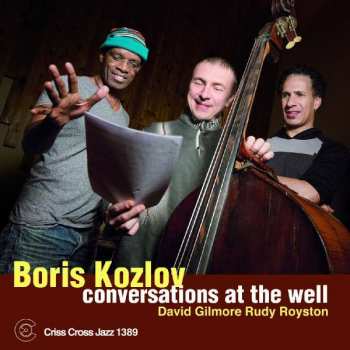 CD Boris Kozlov: Conversations At The Well
