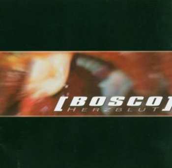 Album Bosco: Herzblut