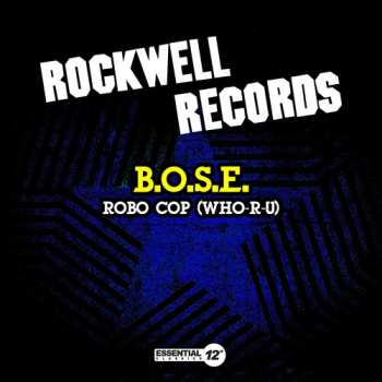 Album B.O.S.E.: Robo Cop (Who-R-U)