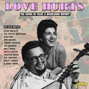 CD Boudleaux & Felice Bryant: Love Hurts - The Songs Of Felice & Boudleaux Bryant