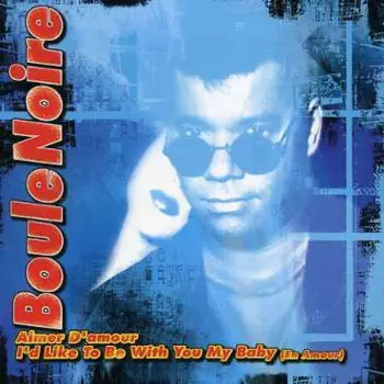 En Amour (I'd Like To Be With You My Baby)