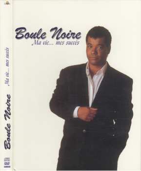 Album Boule Noire: Ma Vie... Mes Succès