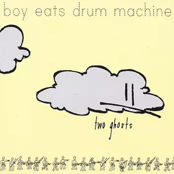 Boy Eats Drum Machine: Two Ghosts