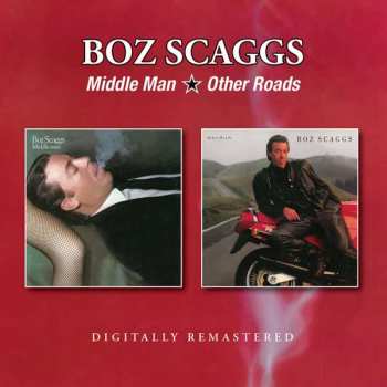 CD Boz Scaggs: Middle Man / Other Roads