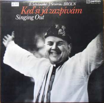 LP Brněnský Rozhlasový Orchestr Lidových Nástrojů: Keď Si Já Zazpívám / Singing Out