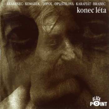 CD Brabenec - Komárek - Topol - O: Konec Léta