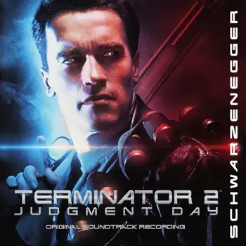 Terminator 2: Judgment Day (Original Motion Picture Soundtrack)
