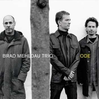 CD Brad Mehldau Trio: Ode