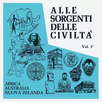 Raskovich: Alle Sorgenti Delle Civiltà - Vol. 3 - Africa - Australia - Nuova Zelanda