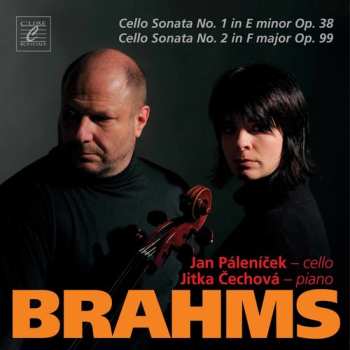 Album Johannes Brahms: Cello Sonata No. 1 In E Minor Op. 38 / Cello Sonata No. 2 In E Major Op. 99
