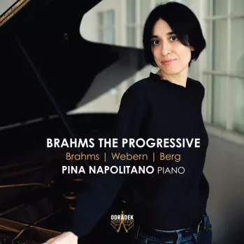 Johannes Brahms: Brahms The Progressive