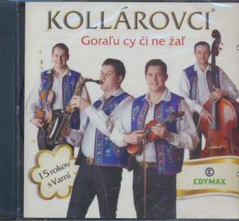 CD Bratia Kollárovci: Goraľu Cy Či Ne Žaľ