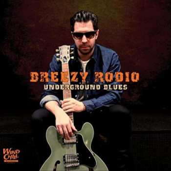 LP Breezy Rodio: Underground Blues