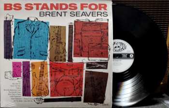LP Brent Seavers: BS Stands For LTD