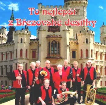 Březovská 10: To Nejlepší Z Březovské Desítky