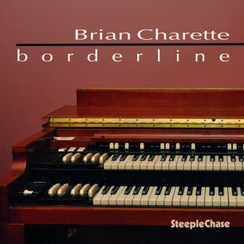 Album Brian Charette: Borderline