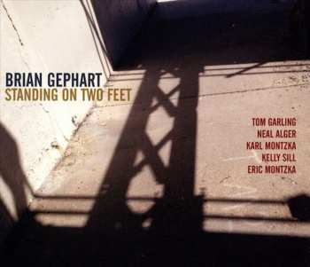 CD Brian Gephart: Standing On Two Feet