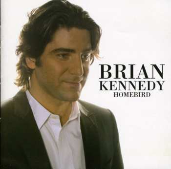 2CD Brian Kennedy: Homebird LTD
