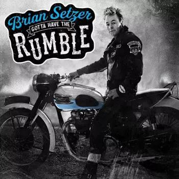 Brian Setzer: Gotta Have The Rumble