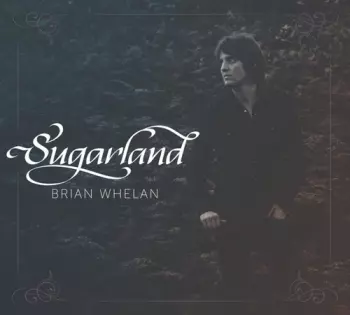 Brian Whelan: Sugarland