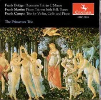 Album Bridge / Martin / Primavera Trio: Phantasie Trio In C Minor