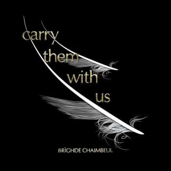 LP Brìghde Chaimbeul: Carry Them With Us