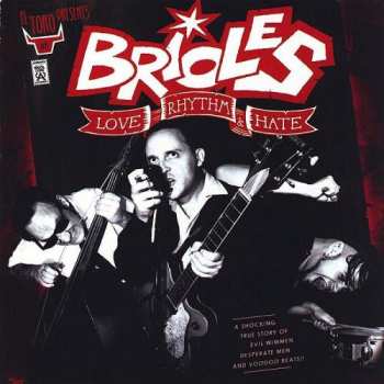 CD Brioles: Love, Rhythm & Hate