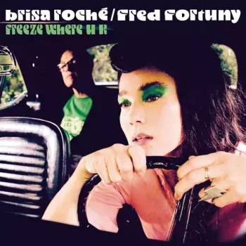 Brisa Roché: Freeze Where U R