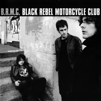 Black Rebel Motorcycle Club: B.R.M.C.