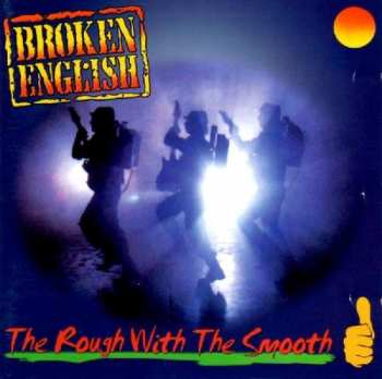 CD Broken English: The Rough With The Smooth