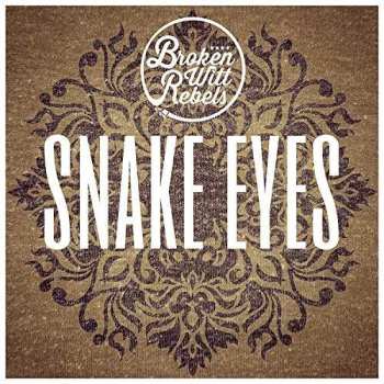 Album Broken Witt Rebels: Snake Eyes