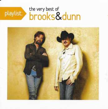 CD Brooks & Dunn: Playlist: The Very Best Of Brooks & Dunn