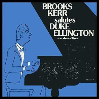 Album Brooks Kerr: Salutes Duke Ellington (An Album Of Blues)