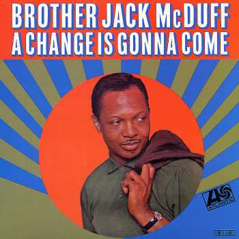 LP Brother Jack McDuff: A Change Is Gonna Come