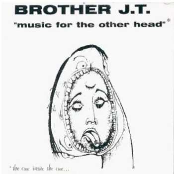 Album Brother JT & Vibrolux: Music For The Other Head