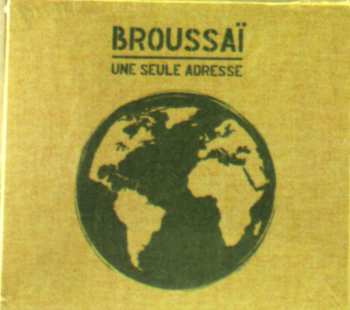 Album Broussai: Une Seule Adresse