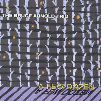 CD Bruce Arnold: A Few Dozen