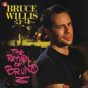 LP Bruce Willis: The Return Of Bruno