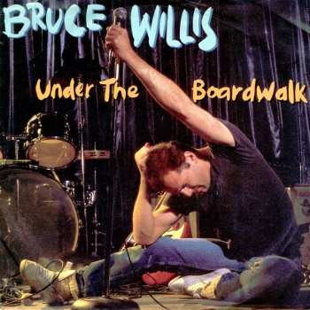 Album Bruce Willis: Under The Boardwalk