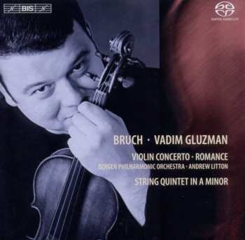 SACD Max Bruch: Violin Concerto · Romance · String Quintet In A Minor