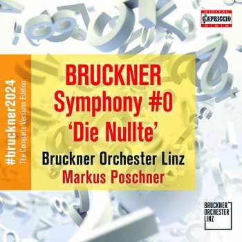 CD Anton Bruckner: Symphony #0 "Die Nullte"