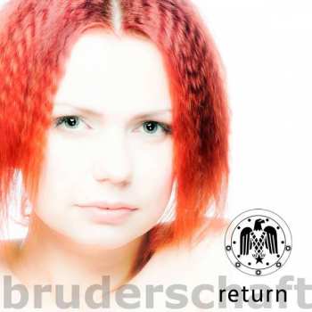 CD Bruderschaft: Return