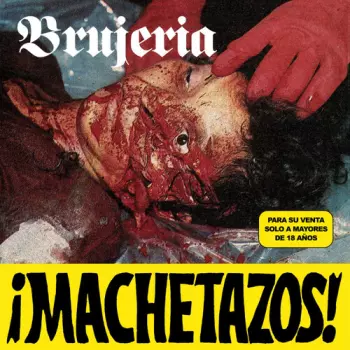 Brujeria: ¡Machetazos!