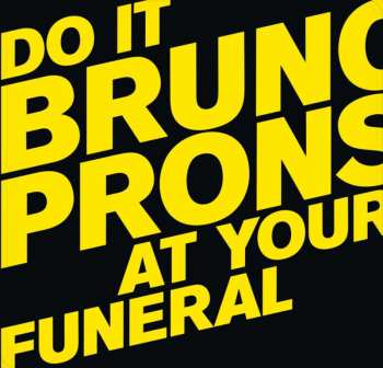 Album Bruno Pronsato: Do It At Your Funeral