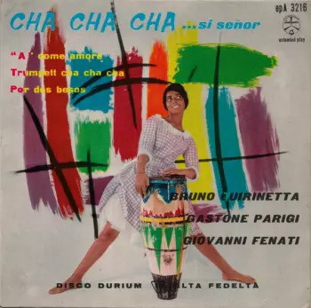 Bruno Quirinetta E La Sua Orchestra: Cha Cha Cha ...Si Senor